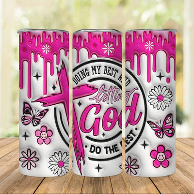 Insulated Stainless Steel Tumbler: Doing My Best And Letting God Do The Rest