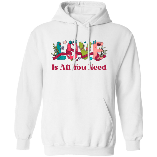 Love Is All You Need, Love Text, Best Love, Cute Valentine Pullover Hoodie