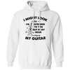 I Might Look Like I Am Listening To You, But In My Head I Am Playing My Guitar Pullover Hoodie
