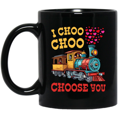 I Choose You, Love Train, Love You, Choo Choo, Happy Valentine Black Mug