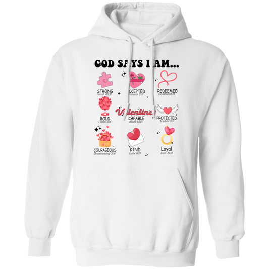 God Say I Am Strong, Love Jesus, My Christ, My Valentine Pullover Hoodie