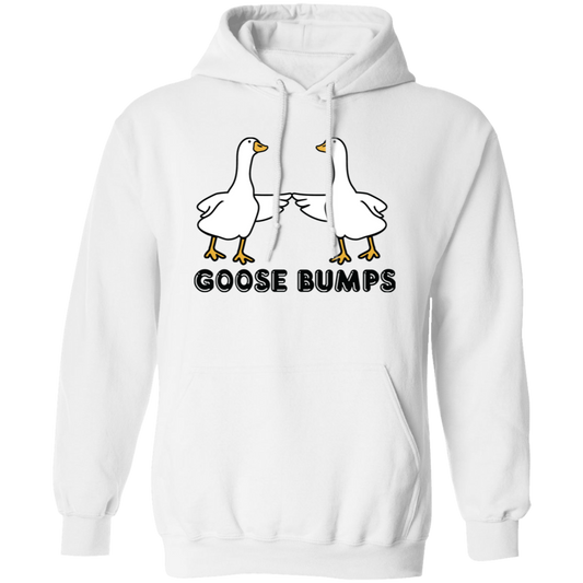 Goose Bumps, Cute Goose, Hot Goose, Goose Lover Pullover Hoodie