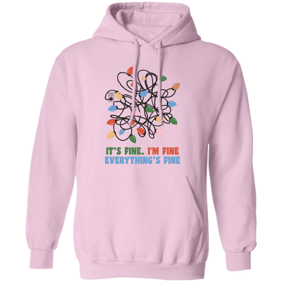 I'm Fine, It's Fine, Everything's Fine, Messy Xmas Light Line Pullover Hoodie