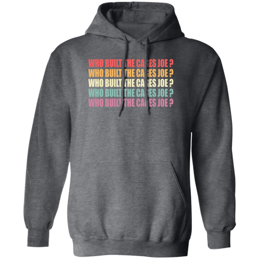 Debate Quotes Who Built the Cages Joe Gift Pullover Hoodie