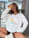 Do What Makes You Happy: Drop Shoulder Sweatshirt