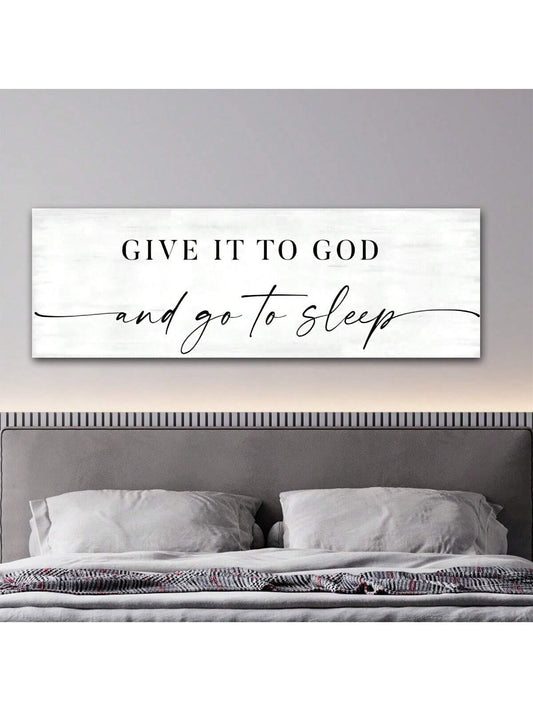 Enhance the peaceful atmosphere of your master bedroom with our "Give It To God and Go To Sleep" Wall Art Canvas. A perfect addition to your decor, this canvas features a comforting reminder to trust in the higher power and let go of worries before bedtime. Let the serene vibes of this canvas help you relax and drift off to a peaceful slumber.