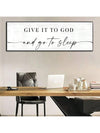 "Give It To God and Go To Sleep" Wall Art Canvas - Perfect Master Bedroom Decor