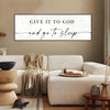 "Give It To God and Go To Sleep" Wall Art Canvas - Perfect Master Bedroom Decor