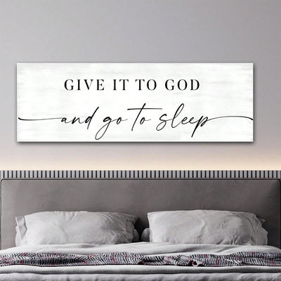 "Give It To God and Go To Sleep" Wall Art Canvas - Perfect Master Bedroom Decor