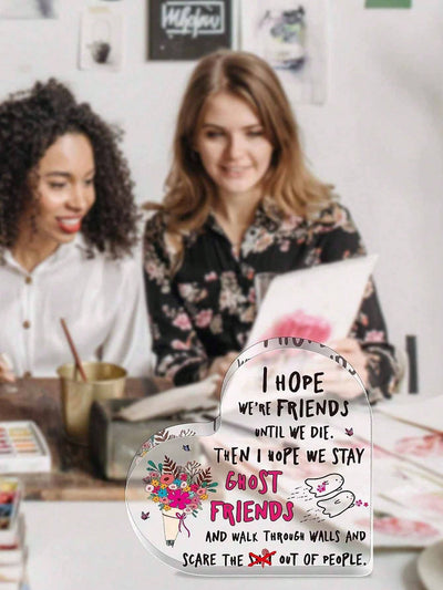 Heartfelt Friendship: Funny Heart-Shaped Acrylic Plaque Gift for Best Friends & Sisters