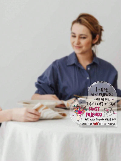 Heartfelt Friendship: Funny Heart-Shaped Acrylic Plaque Gift for Best Friends & Sisters