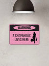 Warning: Shopaholic Lives Here - Humorous Metal Tin Sign for Trendy Home Decor