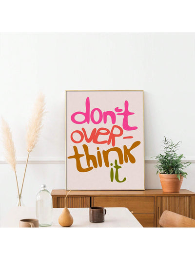 Maximalist Motivation: Don't Over Think It Canvas Painting