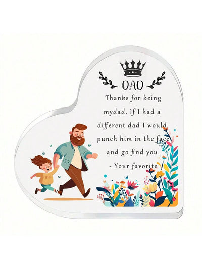 DAD Thanks For Being My Dad" Acrylic Heart Artistic Shape: Father's Day Gift