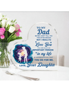 To My Dad - Heart Shaped Acrylic Gift - Father's Day Present - Home Decorations - Expressing Love and Appreciation