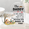 Father's Day Heart-Shaped Acrylic Gift: Our Daddy Is Special