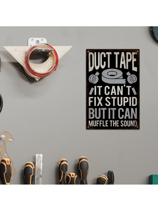 Humorous 'Duct Tape Can't Fix Stupid' Metal Sign - Perfect Wall Decor for Man Caves and Bars