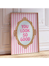 Chic Aesthetic Wall Art: 'You Look Good' Canvas for Stylish Dorm & Home Decor