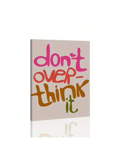 Motivational Canvas Wall Art - 'Don't Overthink' Quote for Creative Decor