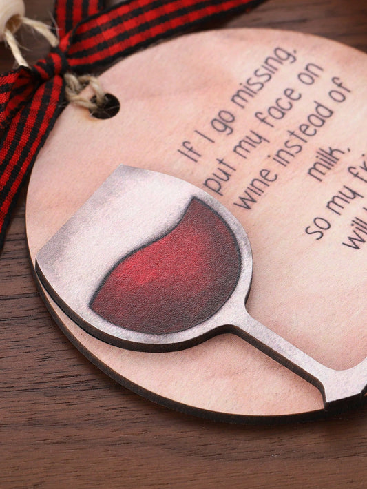 Funny Wine Lover's Christmas Ornament: 'If I Go Missing, Put My Face on Wine' - Perfect Holiday Decor