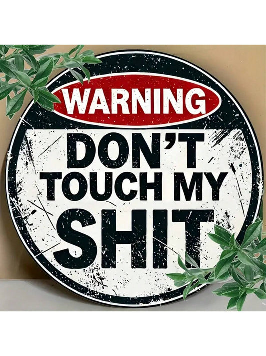 Vintage-Inspired Metal Sign: 'Don't Touch My Stuff' - Humorous Wall Art for Home & Business Decor