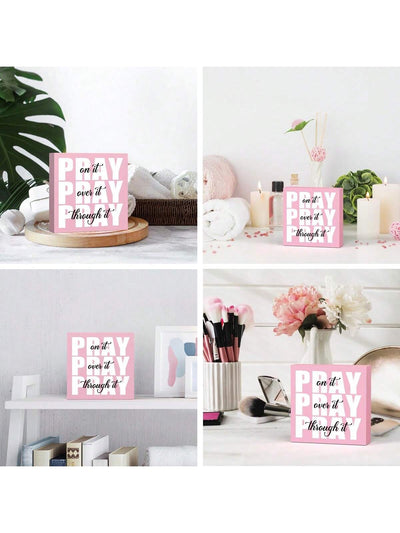 Pray On It, Pray Over It, Pray Through It - Inspirational Pink Wooden Box Sign for Home & Office Decor