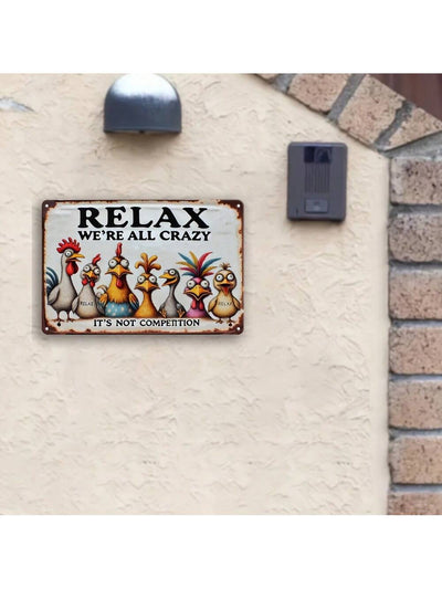 Quirky Metal Wall Art: 'Relax We're All Crazy Here' - Perfect for Any Space!