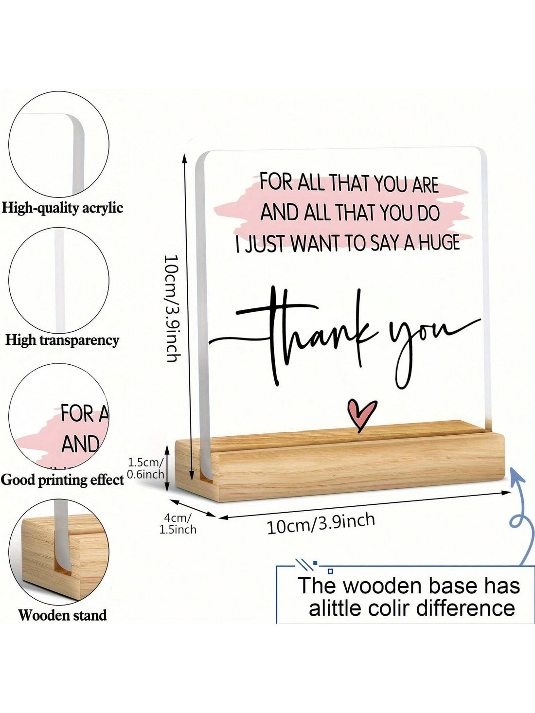 This decorative plaque is a charming way to show your appreciation for any occasion. With an elegant clear acrylic design and included wooden stand, it's both stylish and versatile. A perfect gift that's sure to impress (without breaking the bank)!