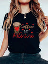 Coffee is My Valentine: Casual Graphic T-Shirt for Coffee Lovers