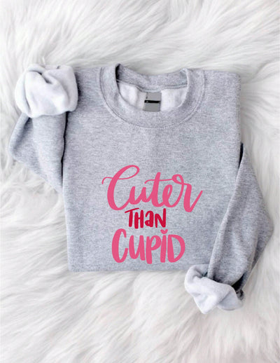 Heartfelt Comfort: Valentine's Day Sweatshirt with Cuter Than Cupid Letter