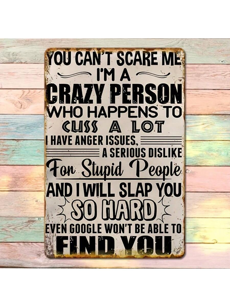 Add some vintage flair and sarcastic humor to any space with this metal sign. Featuring the phrase "You Can't Scare Me" in bold lettering, this sign is perfect for your home, café, garage, or any other place that needs a touch of personality. Stand out from the crowd with this unique and playful wall decor!