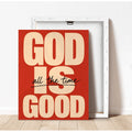Unframed God Is Good canvas wall art shown in portrait format