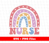 Nurse, My Nurse, Best Nurse Ever, Nurse Groovy, Rainbow Nurse, Svg Files, Png Sublimation