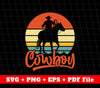 Cowboy Svg Gift, Love Cowboy Svg, Retro Cowboy Svg, Svg File, Png Sublimation File