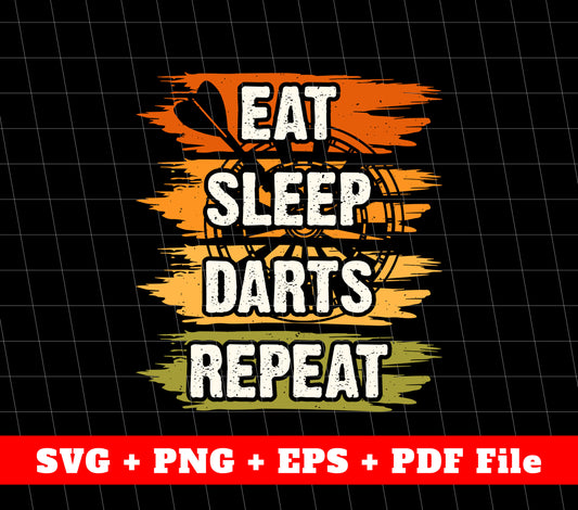 Eat Sleep Darts Repeat Svg, Retro Dart Svg, Love Darts, Svg File, Png Sublimation File