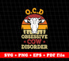 OCD Svg, Obsessive Cow Disorder Svg, Retro Cow Svg, Svg File, Png Sublimation File