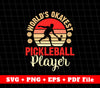 World's Okayest Pickleball Player, Retro Pickleball Svg, Svg File, Png Sublimation File