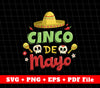 Cinco De Mayo Svg, Mexican Lover Svg Gift, Svg File, Png Sublimation File