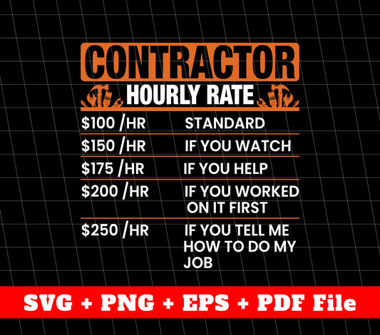 Contractor Hourly Rate Svg, Funny Hourly Rate Svg, Svg File, Png Sublimation File