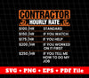 Contractor Hourly Rate Svg, Funny Hourly Rate Svg, Svg File, Png Sublimation File