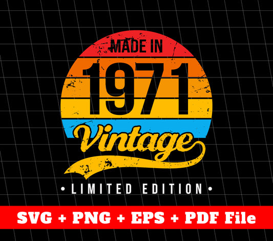 Made In 1971 Svg , 1971 Limited Edition, Vintage 1971 Svg, Svg File, Png Sublimation File