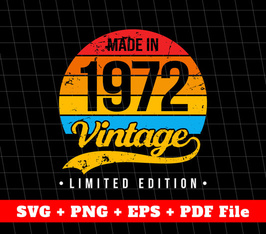 Made In 1972 Svg , 1972 Limited Edition, Vintage 1972 Svg, Svg File, Png Sublimation File