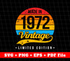 Made In 1972 Svg , 1972 Limited Edition, Vintage 1972 Svg, Svg File, Png Sublimation File