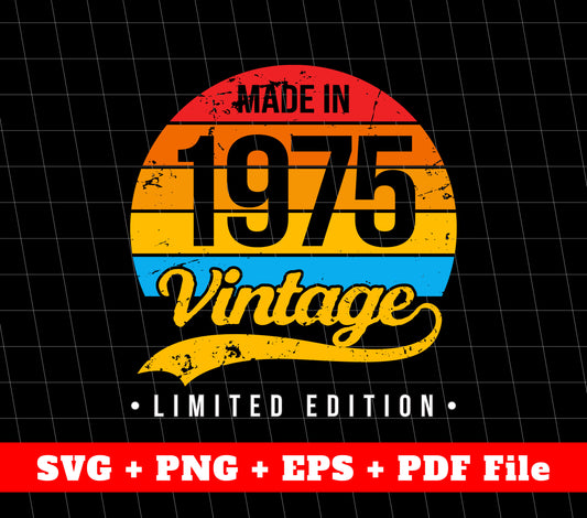 Made In 1975 Svg , 1975 Limited Edition, Vintage 1975 Svg, Svg File, Png Sublimation File