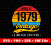 Made In 1979 Svg , 1979 Limited Edition, Vintage 1979 Svg, Svg File, Png Sublimation File