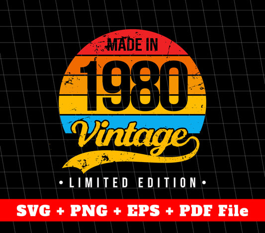 Made In 1980 Svg , 1980 Limited Edition, Vintage 1980 Svg, Svg File, Png Sublimation File