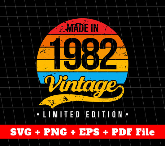 Made In 1982 Svg , 1982 Limited Edition, Vintage 1982 Svg, Svg File, Png Sublimation File