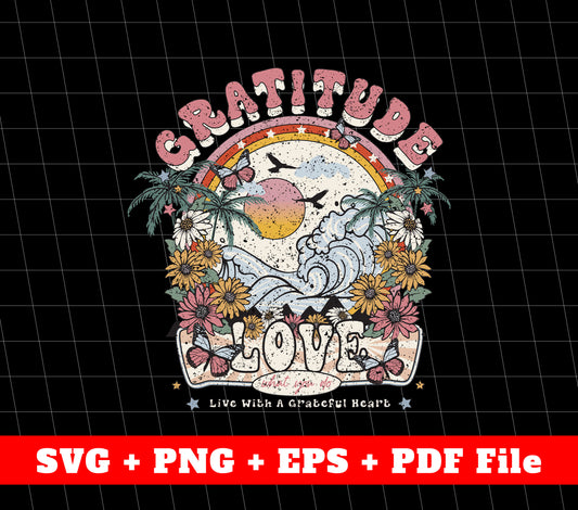 Gratitude Groovy Svg, Love What You Do Svg, Groovy Mushroom, SVG Files, PNG Sublimation File