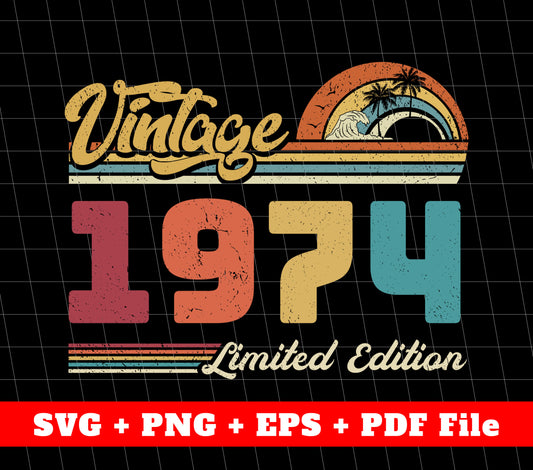 Vintage 1974 Svg, Retro 1974 Birthday Svg, 1974 Limited Edition, SVG Files, PNG Sublimation File