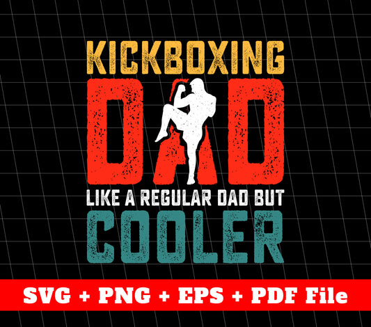 Kickboxing Svg, Dad Cooler Svg, Retro Kickboxing, SVG Files, PNG Sublimation File